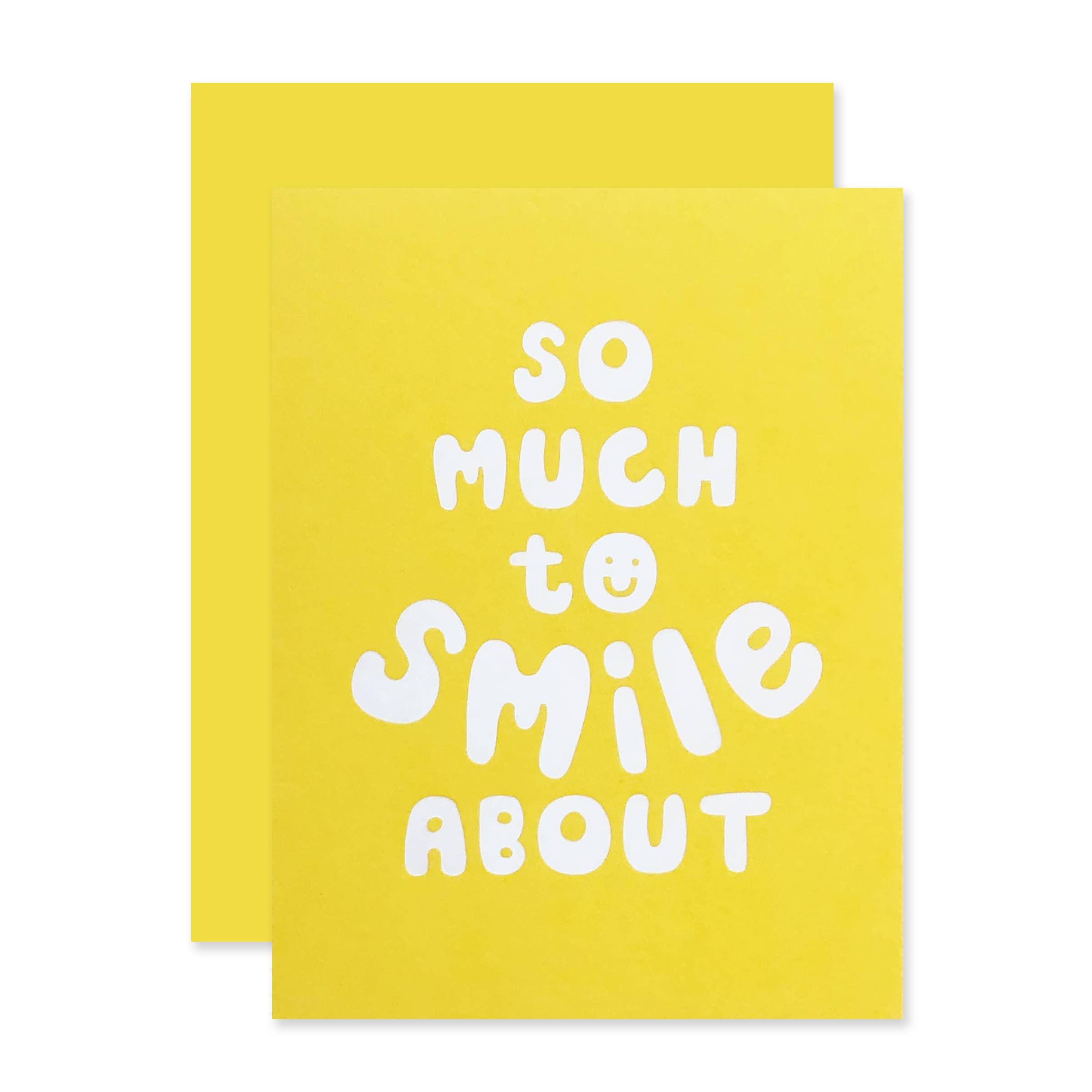 SO MUCH TO SMILE ABOUT
